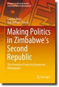 Making Politics in Zimbabwes Second Republic