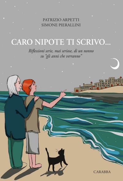 Arpetti, P: Caro nipote ti scrivo... Riflessioni serie, mai