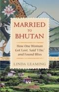 Married to Bhutan