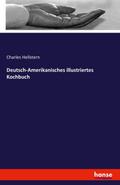 Deutsch-Amerikanisches illustriertes Kochbuch