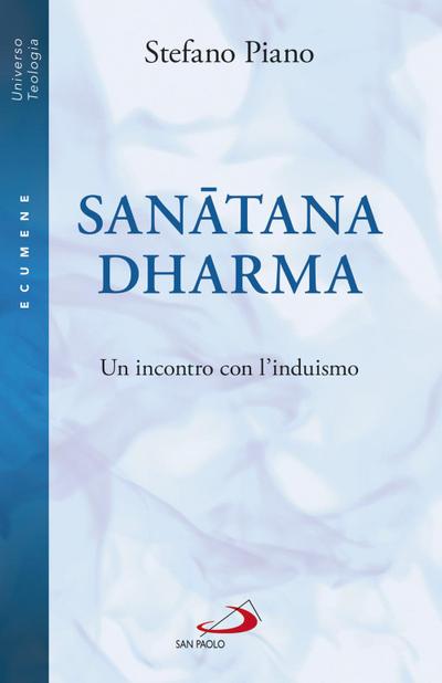 Sanatana-Dharma. Un incontro con l’induismo