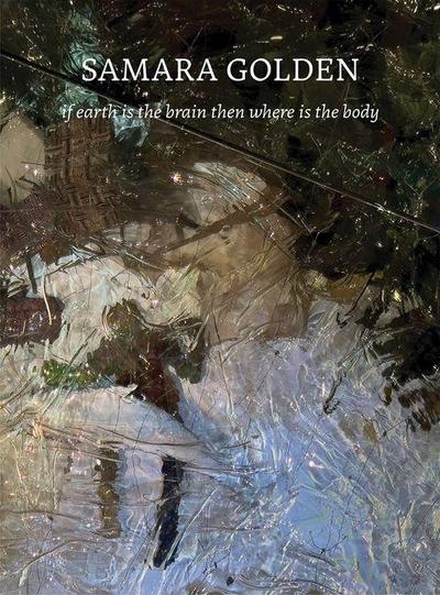 Samara Golden: if earth is the brain then where is the body