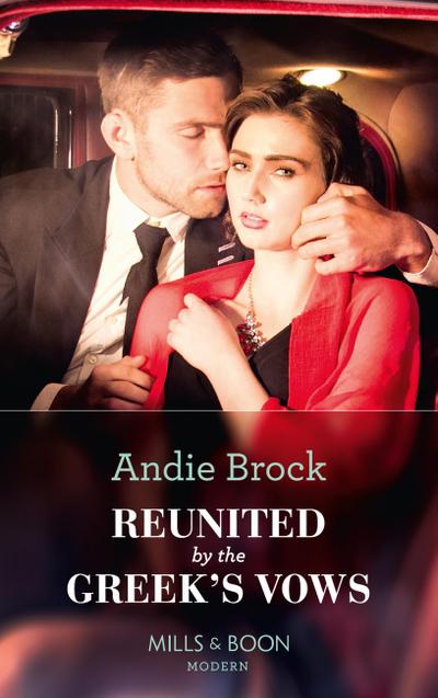 Reunited By The Greek’s Vows (Mills & Boon Modern)