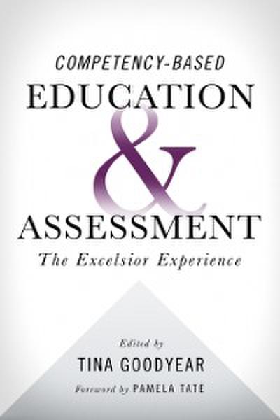 Competency-Based Education and Assessment : The Excelsior Experience