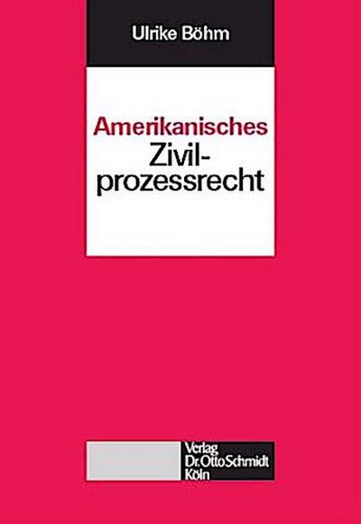 Amerikanisches Zivilprozessrecht