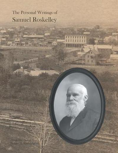 The Personal Writings of Samuel Roskelley
