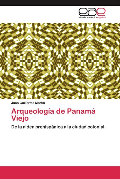 Arqueología de Panamá Viejo
