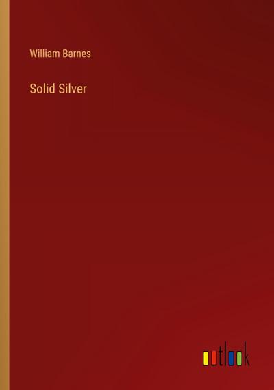 Solid Silver