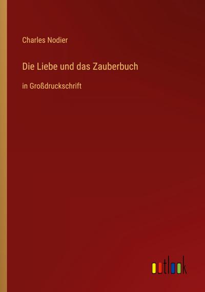 Die Liebe und das Zauberbuch