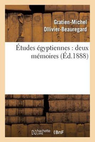 Études Égyptiennes: Deux Mémoires