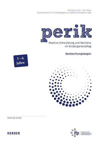 perik. Positive Entwicklung und Resilienz im Kindergartenalltag