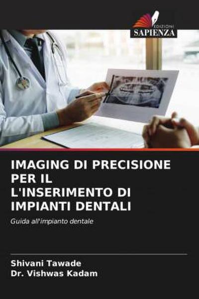 IMAGING DI PRECISIONE PER IL L’INSERIMENTO DI IMPIANTI DENTALI