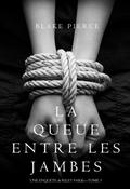 La Queue Entre les Jambes (Une Enquête de Riley Paige – Tome 3)
