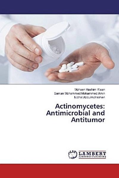 Actinomycetes: Antimicrobial and Antitumor