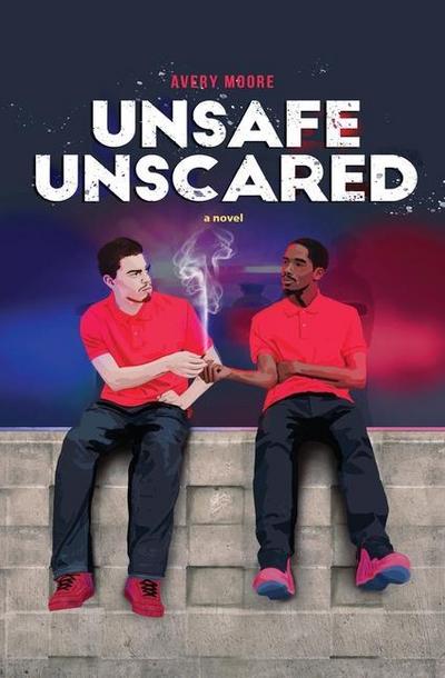 Unsafe Unscared