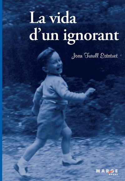 La vida d’un ignorant