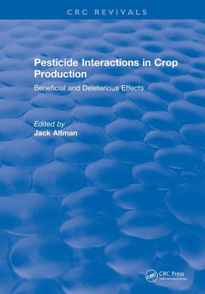 Pesticide Interactions in Crop Production