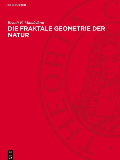 Die fraktale Geometrie der Natur