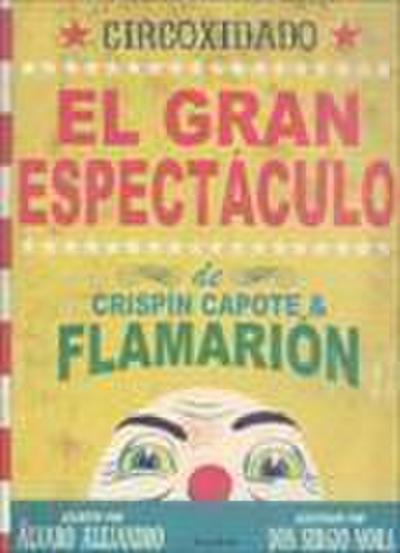 Circoxidado. El gran espectáculo de Crispín Capote y Flamarión