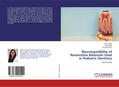Biocompatibility of Restorative Materials Used in 