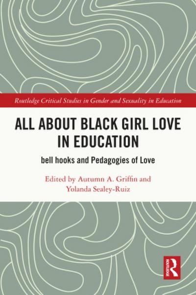All About Black Girl Love in Education