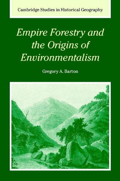 Empire Forestry and the Origins of             Environmentalism