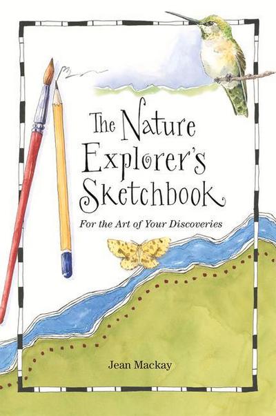 The Nature Explorer’s Sketchbook