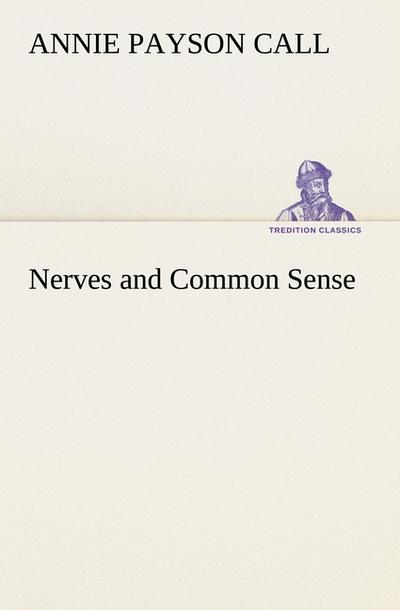 Nerves and Common Sense