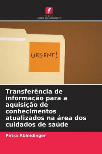 Transferência de informação para a aquisição de conhecimentos atualizados na área dos cuidados de saúde
