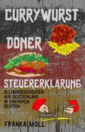 Currywurst, Döner, Steuererklärung