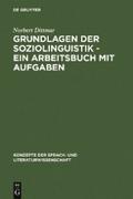 Grundlagen der Soziolinguistik - Ein Arbeitsbuch mit Aufgaben