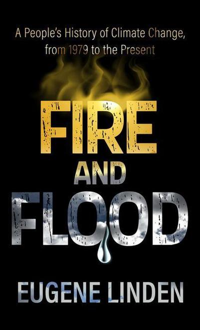 Fire and Flood