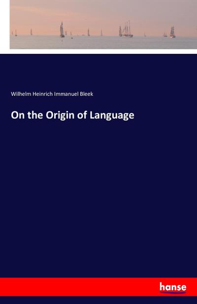 On the Origin of Language