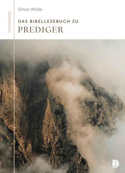 Das Bibellesebuch zu Prediger