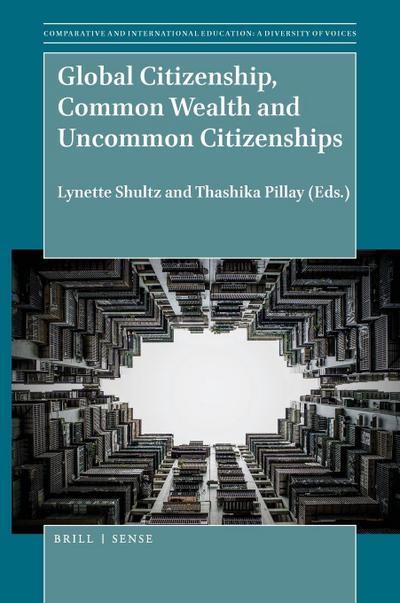 Global Citizenship, Common Wealth and Uncommon Citizenships