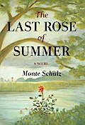 The Last Rose of Summer: A Novel