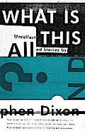 What Is All This?: Uncollected Stories