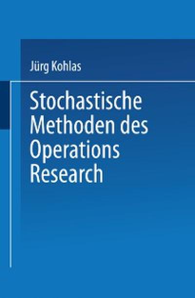 Stochastische Methoden des Operations Research