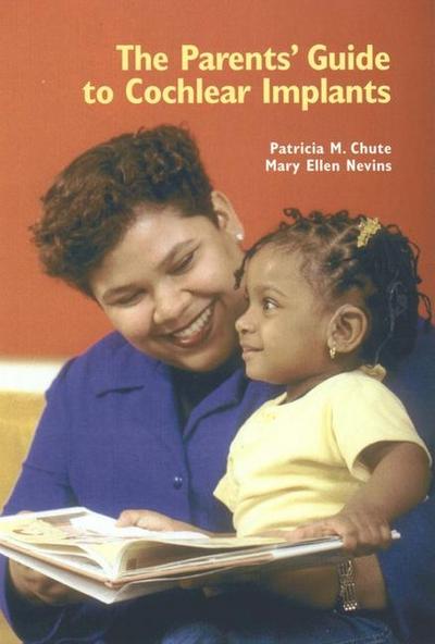 The Parents’ Guide to Cochlear Implants