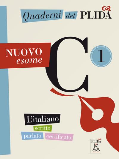 Quaderni del PLIDA C1 – Nuovo esame: L’italiano scritto parlato certificato / Übungsbuch mit Audiodateien als Download