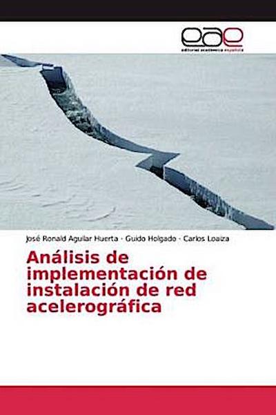 Análisis de implementación de instalación de red acelerográfica