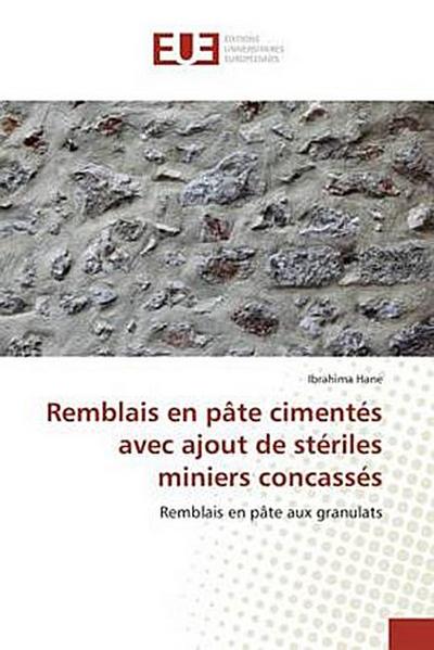 Remblais en pâte cimentés avec ajout de stériles miniers concassés