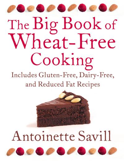 The Big Book of Wheat-Free Cooking
