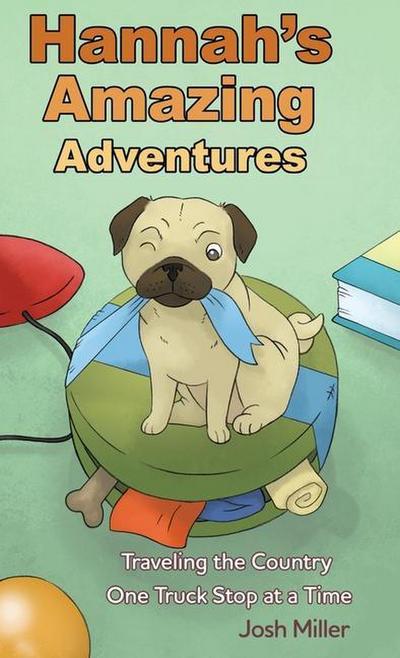 Hannah’s Amazing Adventures: Traveling the Country One Truck Stop at a Time