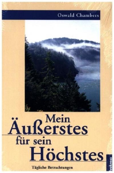 Mein Äusserstes für sein Höchstes