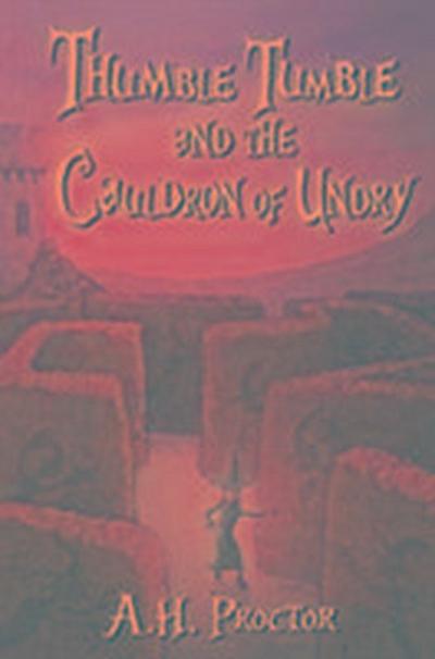 Proctor, A: Thumble Tumble and the Cauldron of Undry