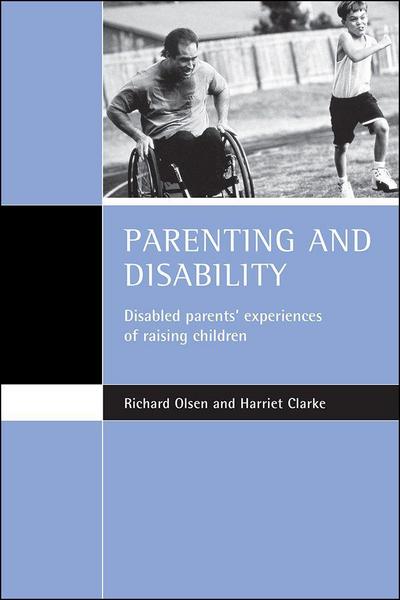Parenting and Disability: Disabled Parents’ Experiences of Raising Children