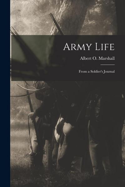 Army Life; From a Soldier’s Journal