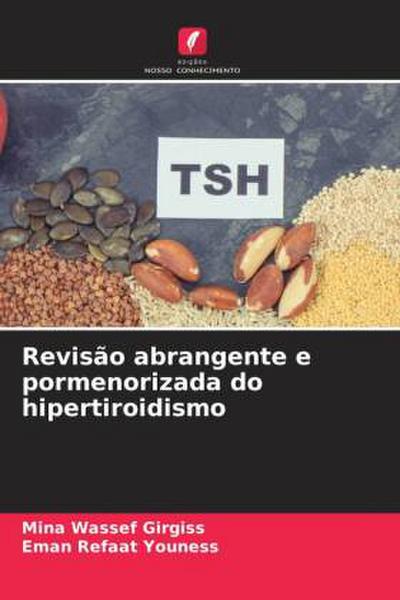 Revisão abrangente e pormenorizada do hipertiroidismo
