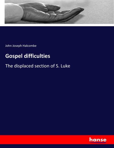 Gospel difficulties